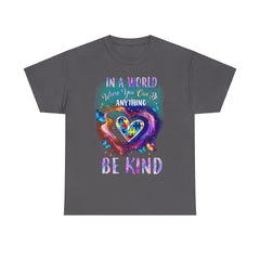 In A World Where You Can Be Anything Be Kind Shirt