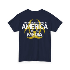 The Deadliest Virus In America Is The Media Shirt