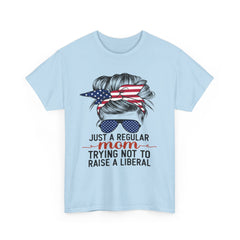 Just A Regular Mom Trying Not To Raise A Liberal Shirt