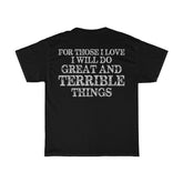 For Those I Love T-Shirt