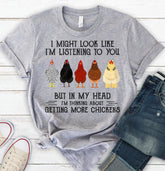 Funny chicken shirts - I'm Thinking About Getting More Chicken