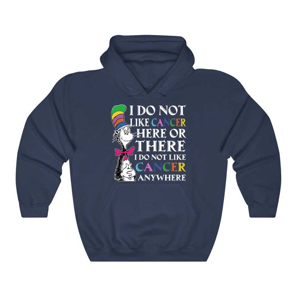 I Do Not Like Cancer Hoodie
