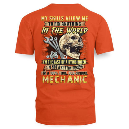 My Skills Allow Me To FIx Anything In The World Shirt