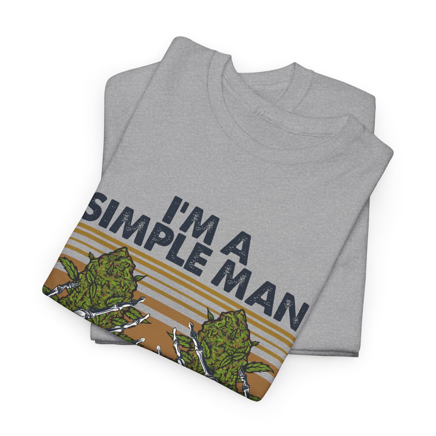 I'm A Simple Man Shirt