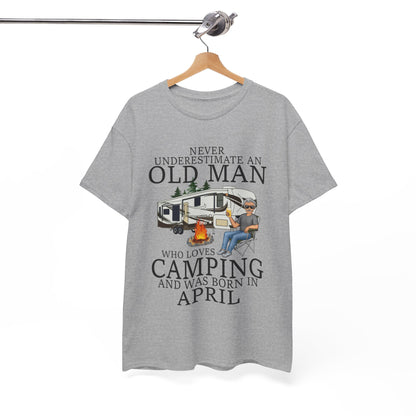 Never Underestimate An April Old Man Who Loves Camping Shirt