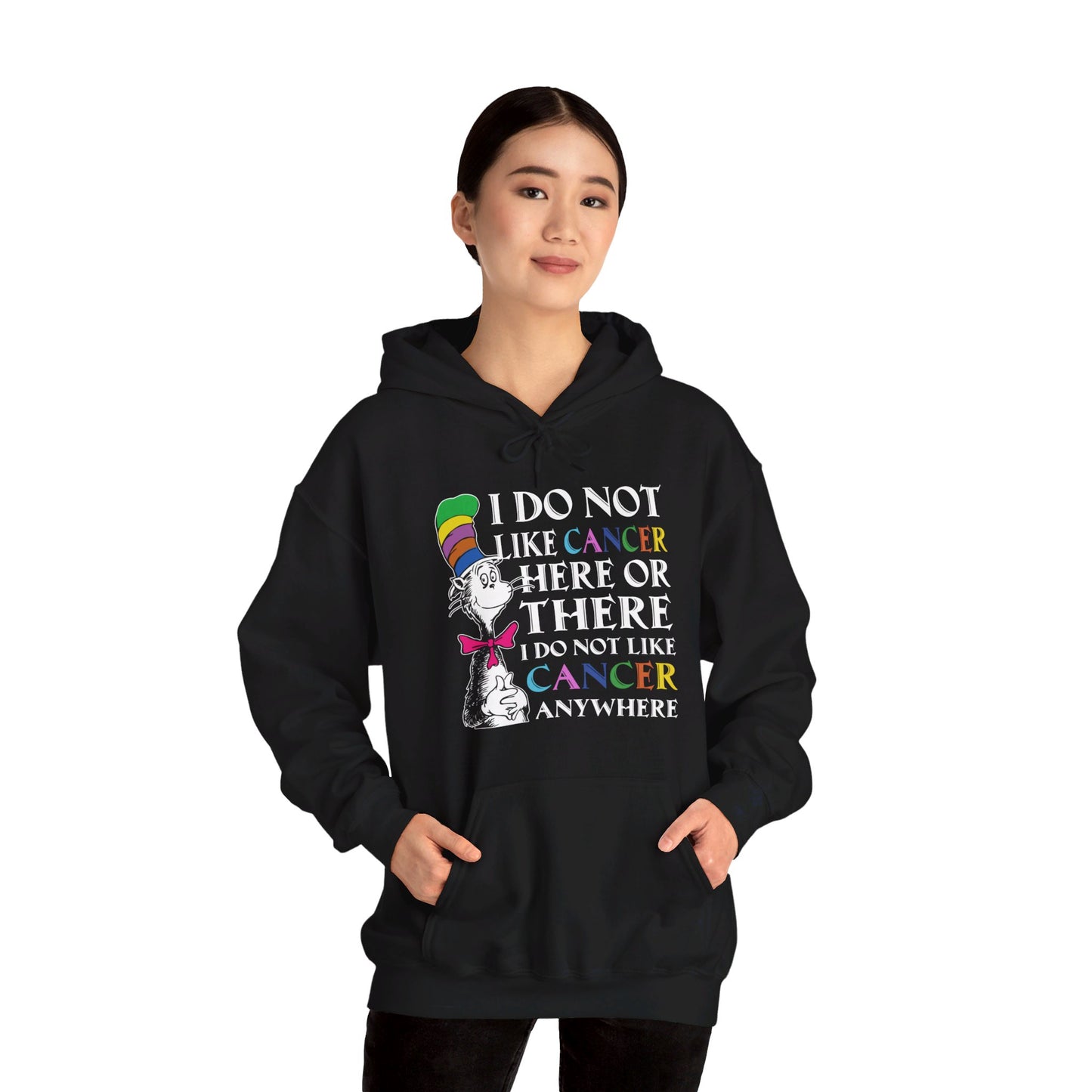 I do not like cancer here or there I do not like caner anywhere Hoodie