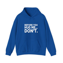 Before You Hug Me Hoodie