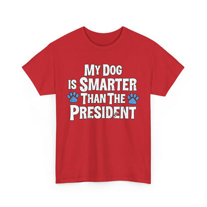 My Dog Is Smarter Than The President Shirt