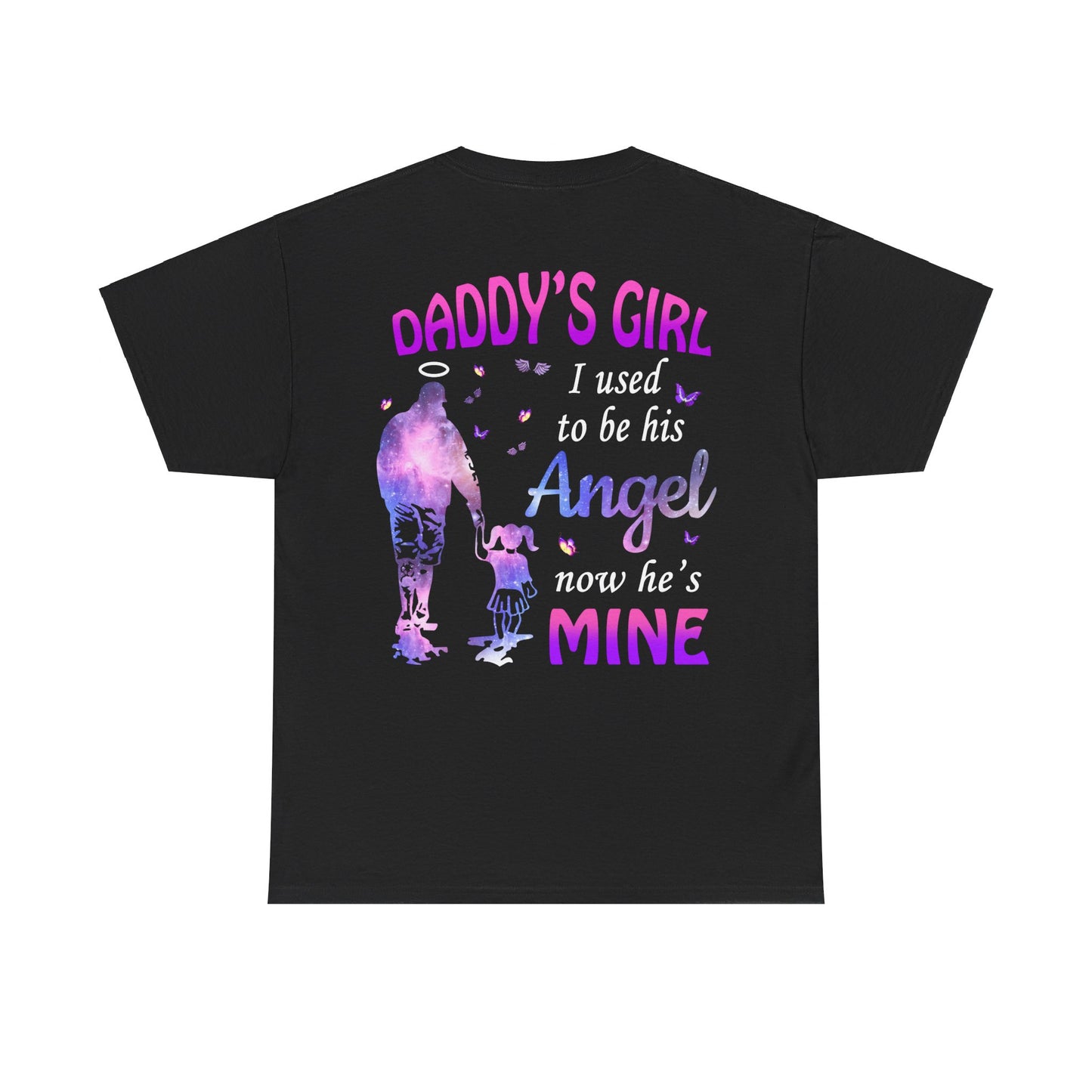 Daddy's girl I used to be his angel now he's mine Shirt