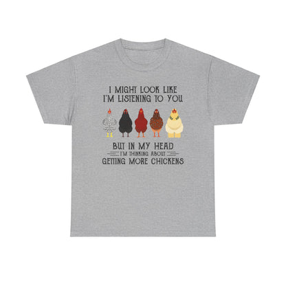 Funny chicken shirts -  I'm Thinking About Getting More Chicken