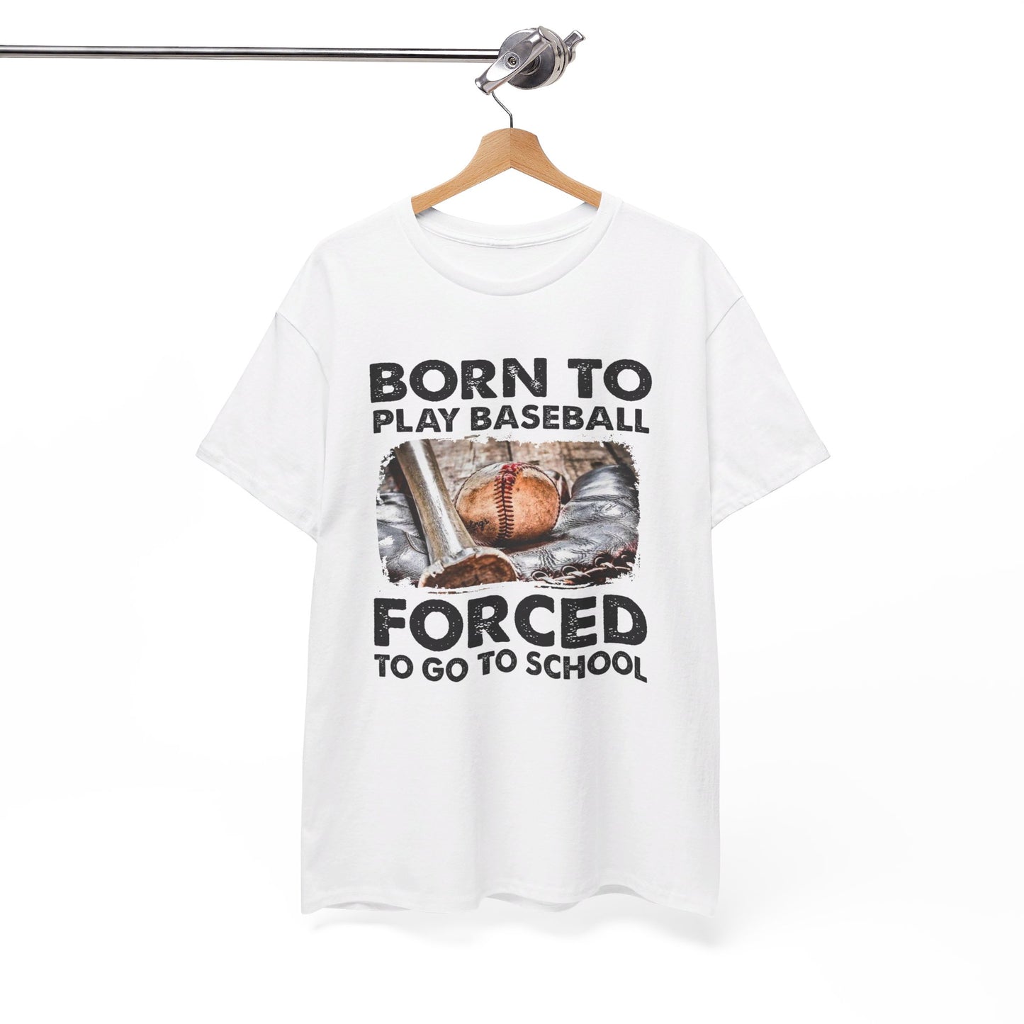 Born to play baseball forced to go to school Shirt