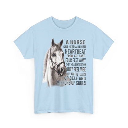 A Horses Can Hear A Human Heartbeat From Four Feet Away Shirt