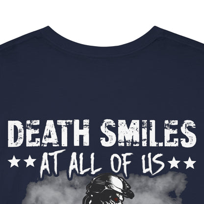 Death Smiles At All Off Us Only The Veterans Smile Back Shirt