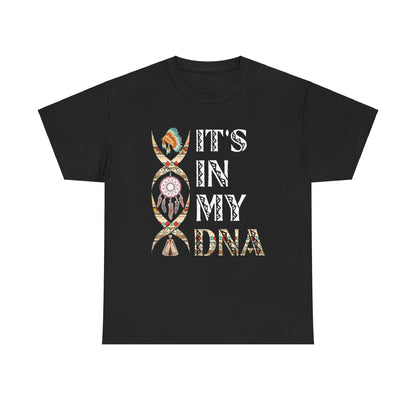 It's In My DNA Shirt