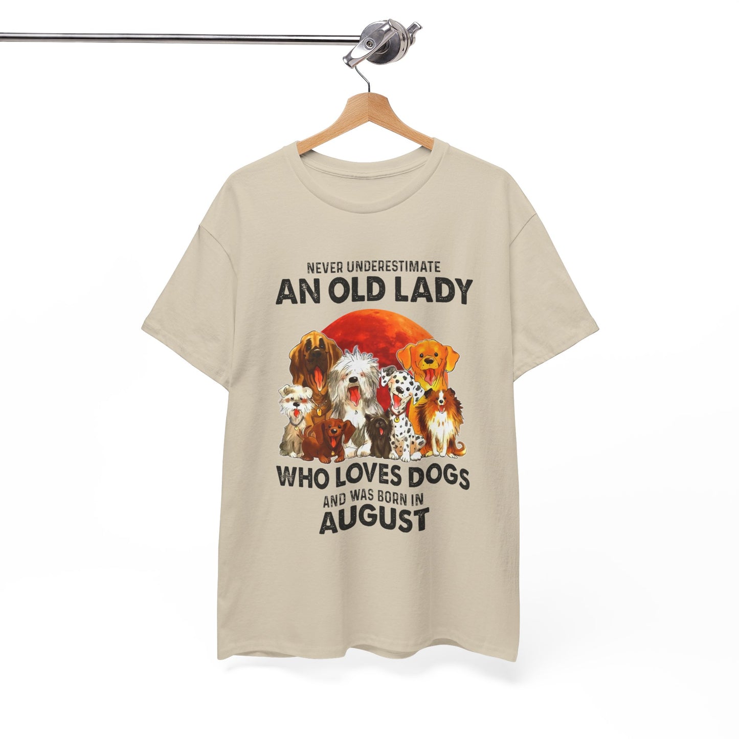 Never Underestimate An Old Lady Who Loves Dogs And Was Born In August Shirt