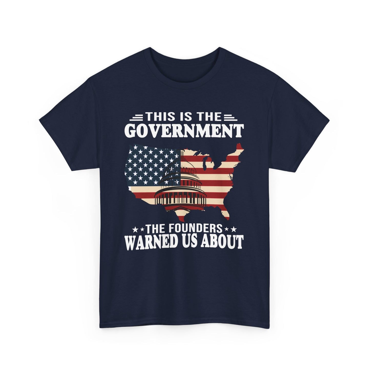 This Is The Government The Founders Warned Us About Shirt