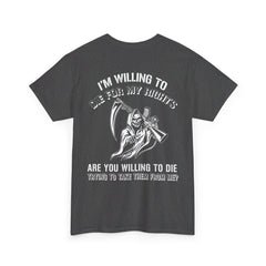 I'm willing to die for my rights back print Shirt