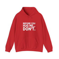 Before You Hug Me Hoodie