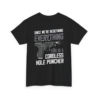 Since We’re Redefining Everything This Is A Cordless Hole Puncher Shirt