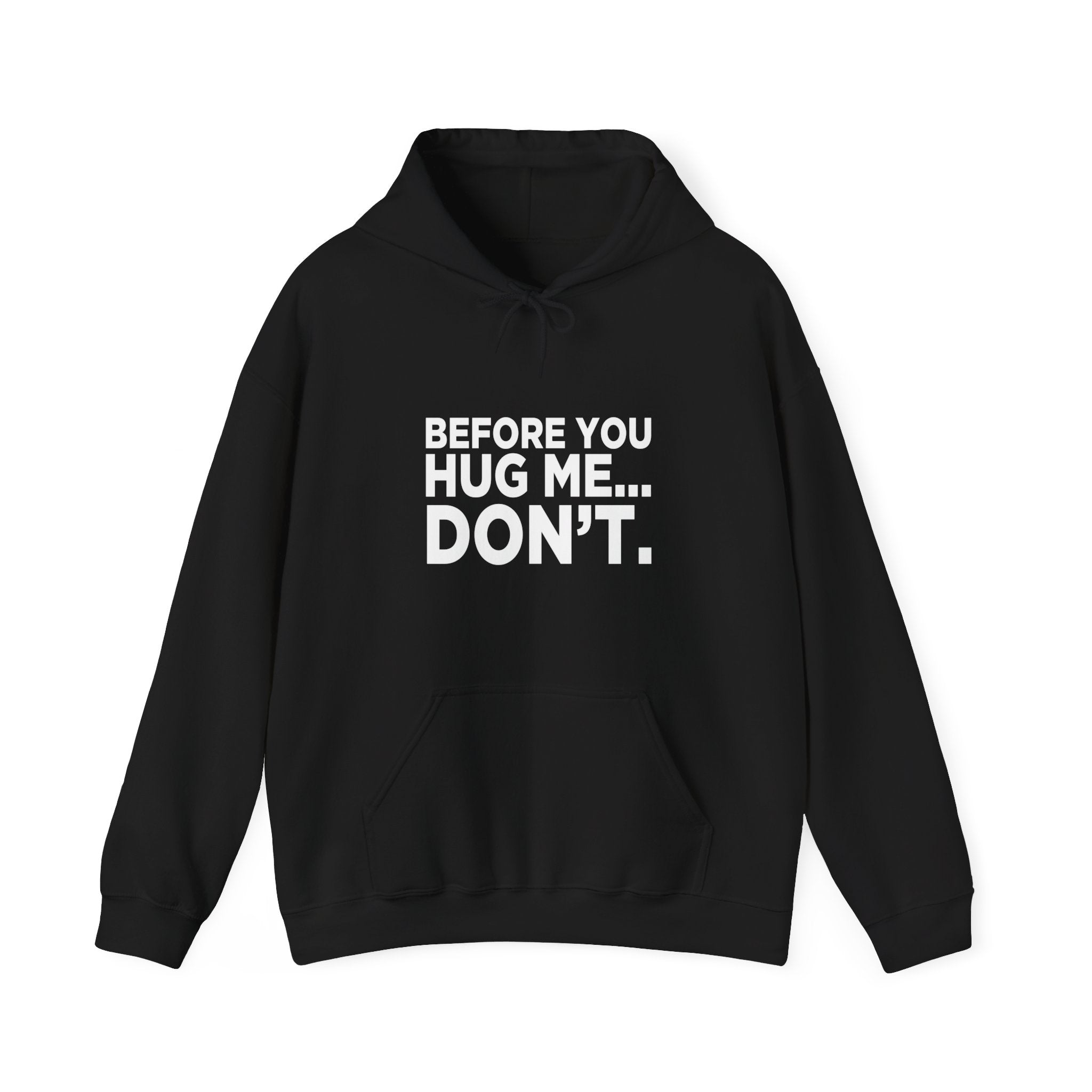 Before You Hug Me Hoodie