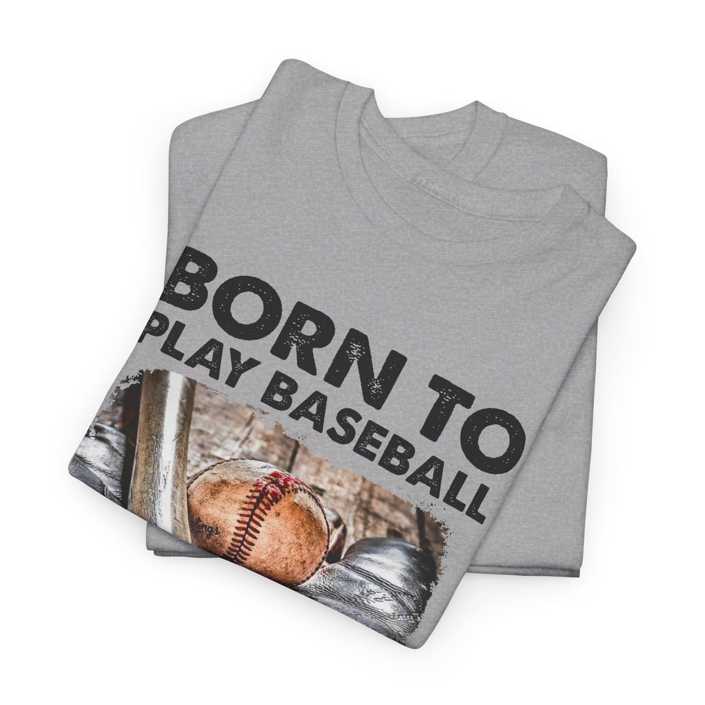 Born to play baseball forced to go to school Shirt