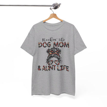 Rockin' The dog mom and aunt Life Shirt