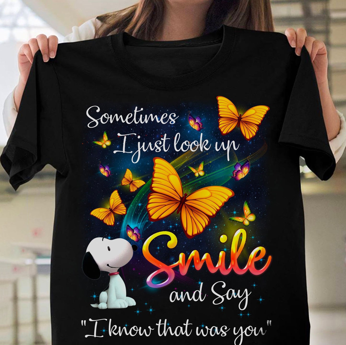 Sometimes I Just Look Up Smile And Say I Know That Was You Shirt