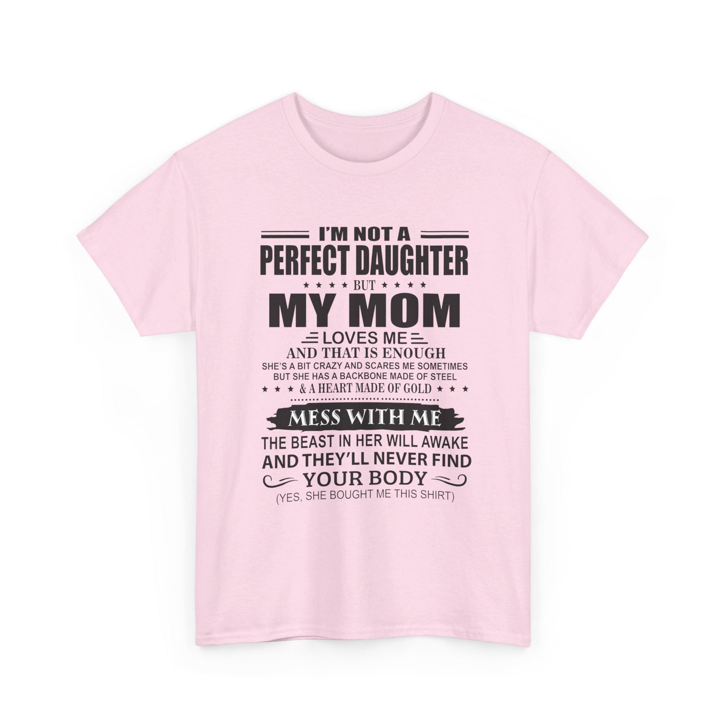 Gift for daughter from mom - I'm not a perfect daughter but my mom loves me Shirt