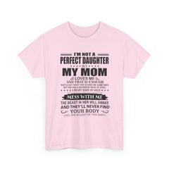 Gift for daughter from mom - I'm not a perfect daughter but my mom loves me Shirt