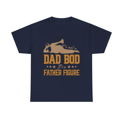 Father It's Not A Dad Bod It's Father Figure Shirt - Father's Day Gift