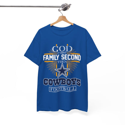 God First Family Second Then Cowboys Football Shirt