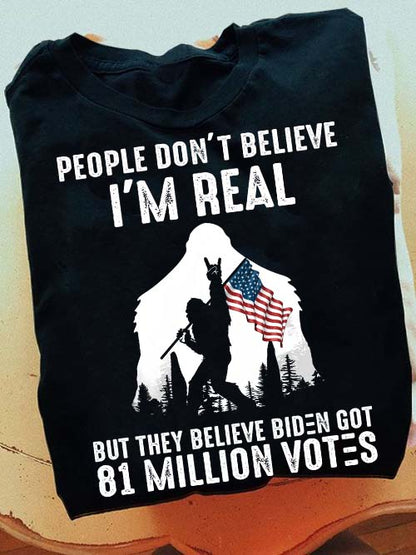 Bigfoot People Don’t Believe I’m Real Shirt