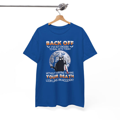 Back Off I've Got Enough To Deal With Today Halloween Shirt