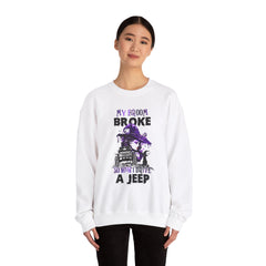 My Broom Broke So Now I Drive A Jeep Sweatshirt
