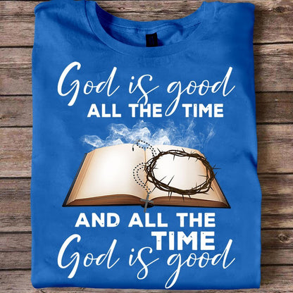 God Is Good All The Time Shirt