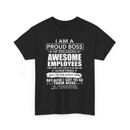 I Am A Proud Boss Shirt