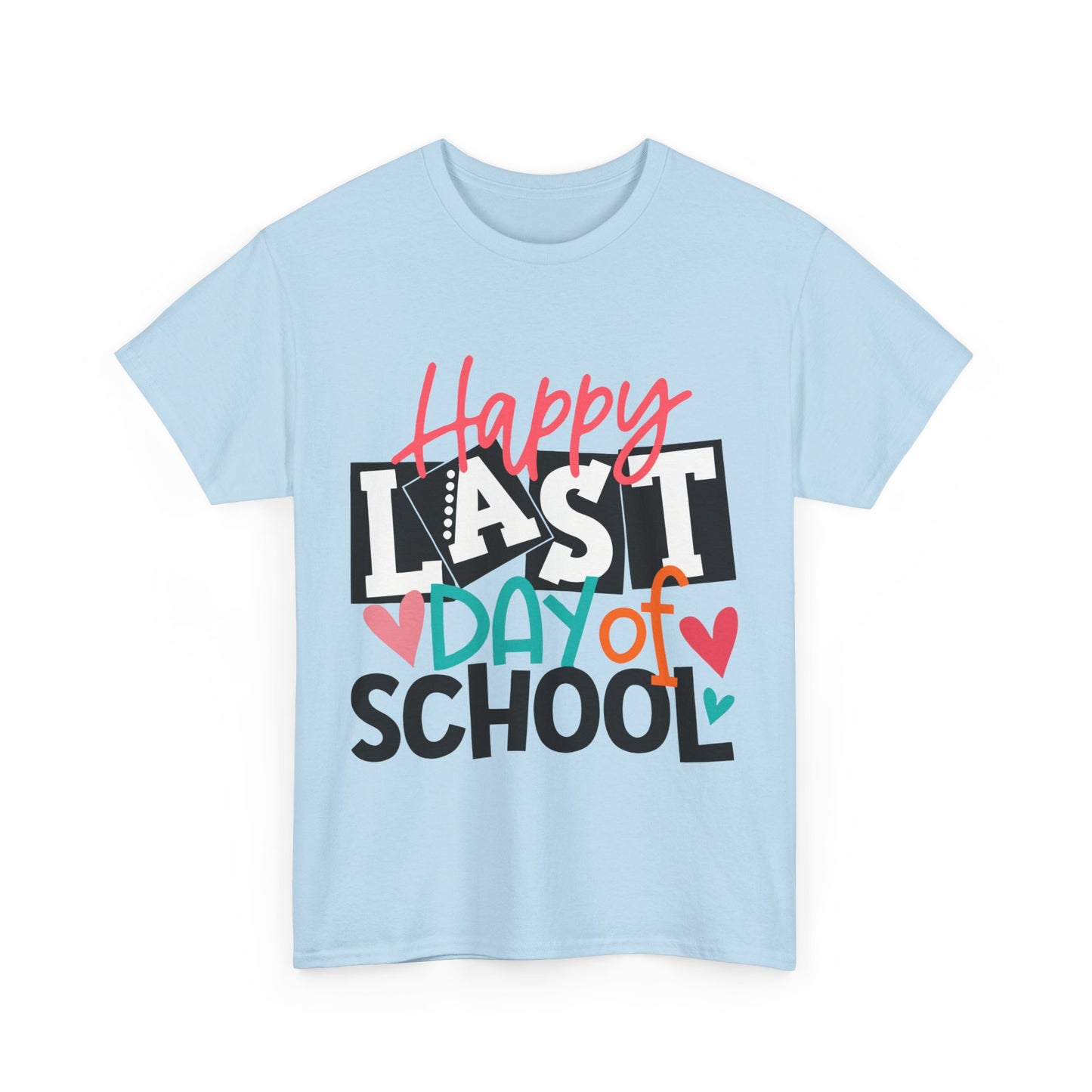 Happy Last Day Of School Shirt