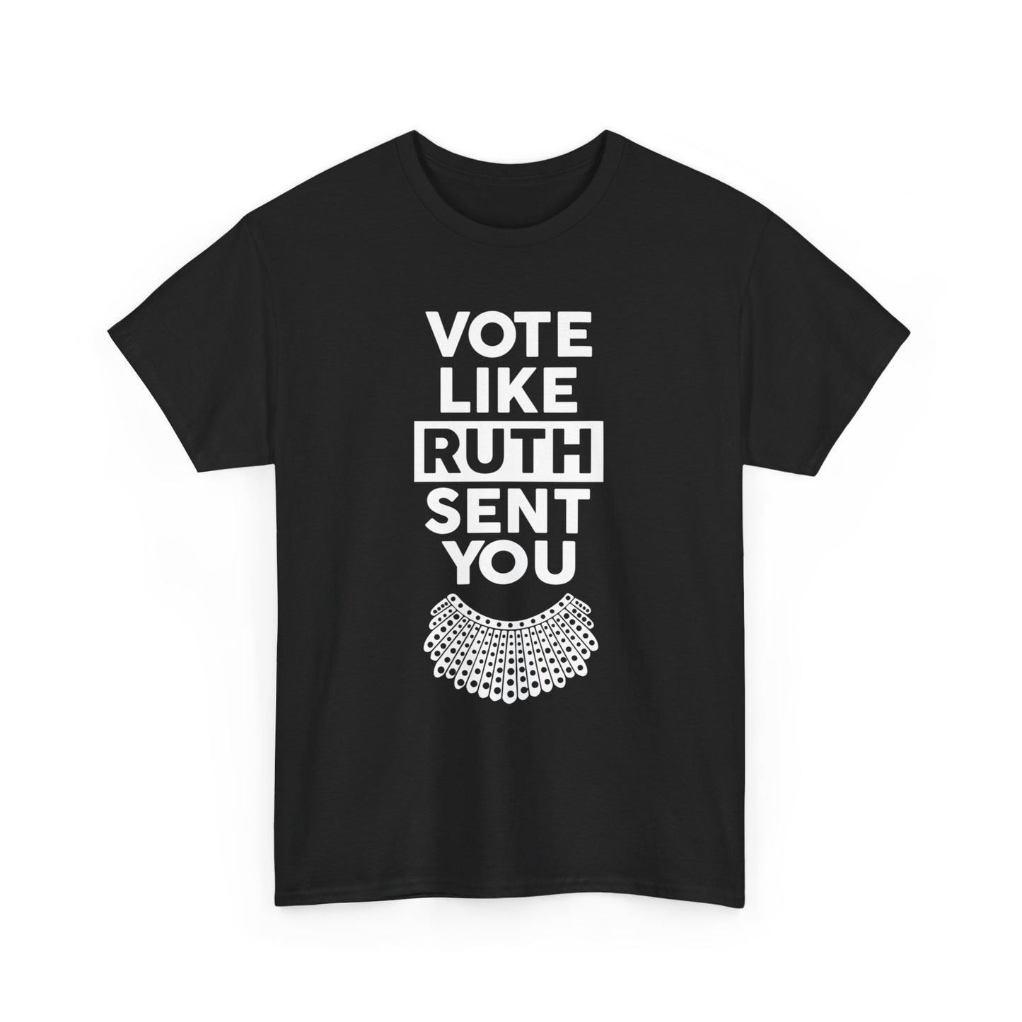 Vote like ruth sent you - Feminist Gift