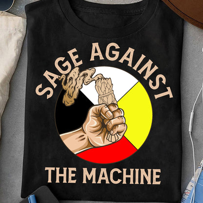 Sage Against The Machine Shirt