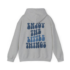 Enjoy The Little Things Hoodie