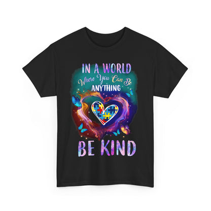 In A World Where You Can Be Anything Be Kind Shirt