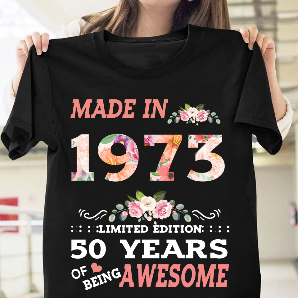 Made In 1973 Shirt