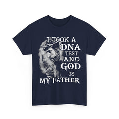 I Took A DNA Test And God Is My Father T-Shirt