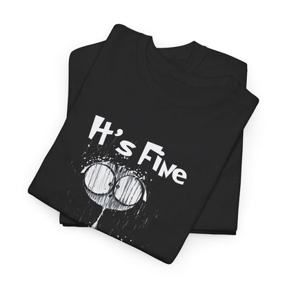 It's fine I'm fine everything is fine Shirt