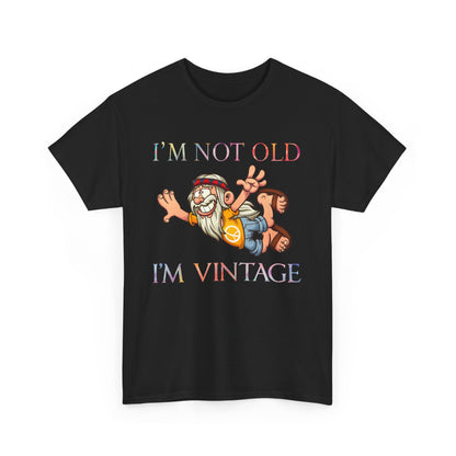 I’m Not Old I’m Vintage Shirt