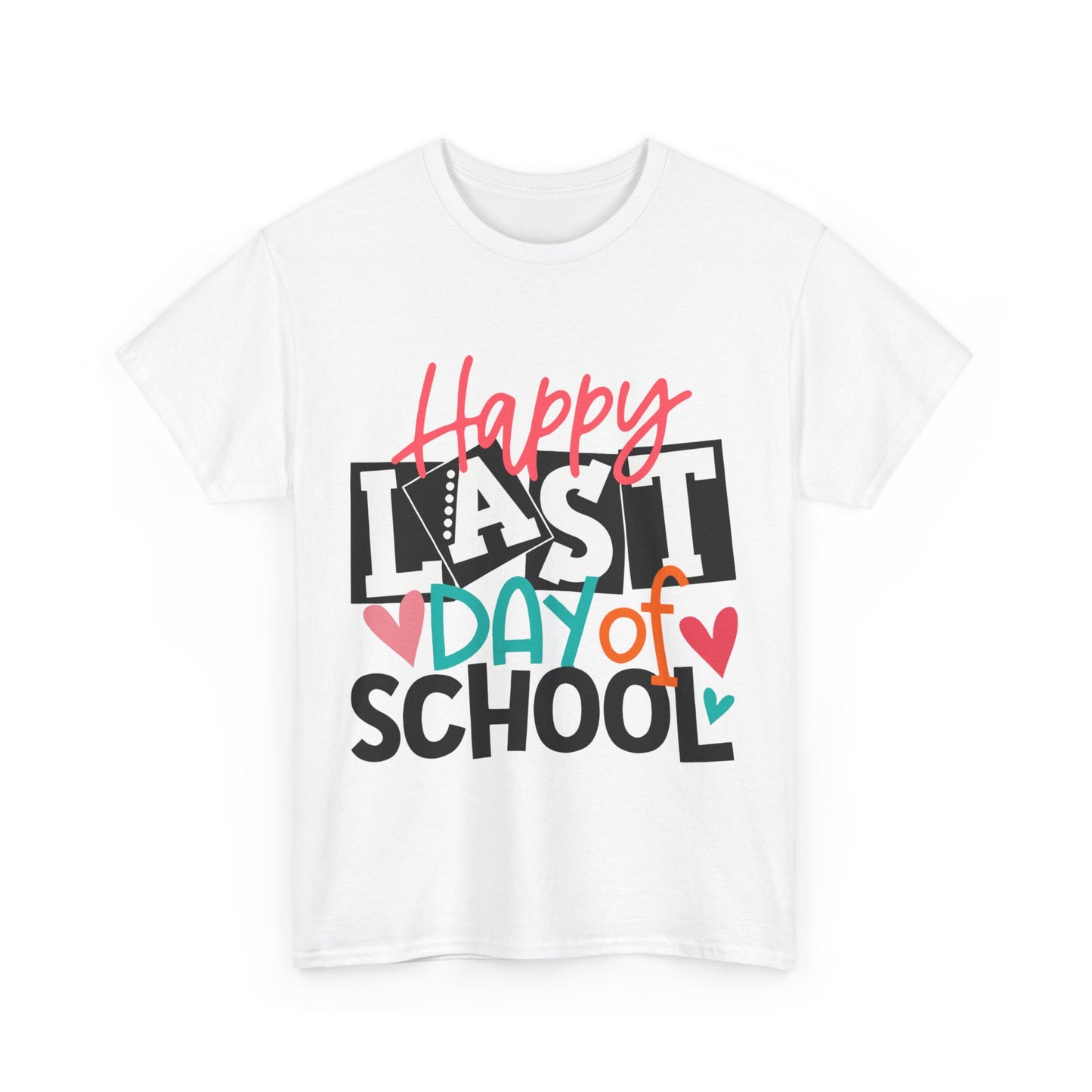 Happy Last Day Of School Shirt