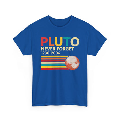 Pluto never forget 1930 - 2006 Shirt