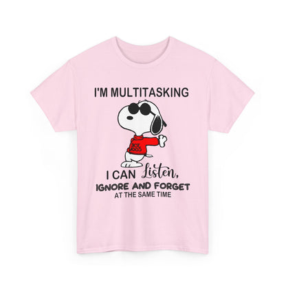 Snoopy Peanuts I'm Multitasking I Can Listen Ignore and Forget at The Same Time Shirt