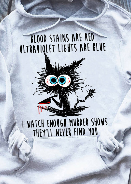 Blood Stains Are Red Ultraviolet Lights Are Blue Hoodie
