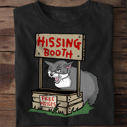 Funny Cat Hissing Booth Free Hisses T-Shirt